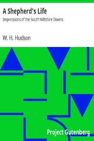 [Gutenberg 7415] • A Shepherd's Life: Impressions of the South Wiltshire Downs